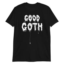 Load image into Gallery viewer, Good Goth Unisex Tee